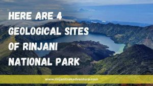 Here Are 4 Geological Sites of Rinjani National Park